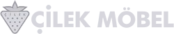 Çilek Möbel