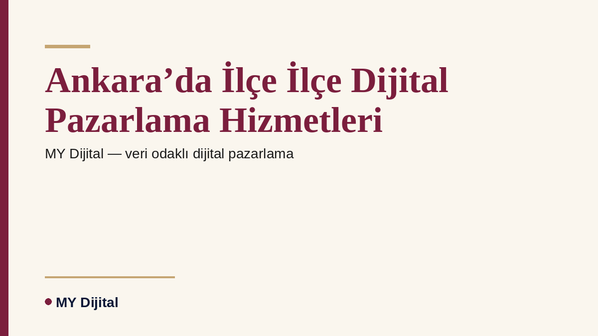 Ankara’da İlçe İlçe Dijital Pazarlama Hizmetleri — MY Dijital