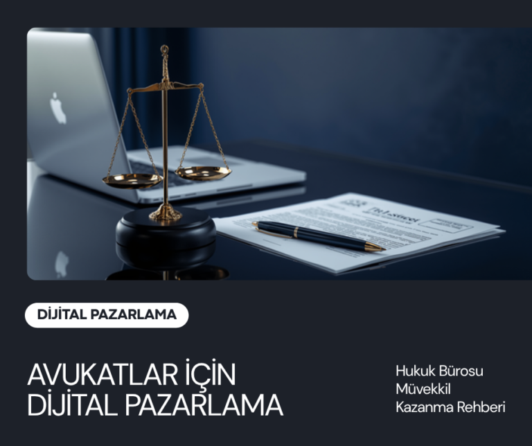 avukatlar için dijital pazarlama - hukuk bürosu müvekkil kazanma