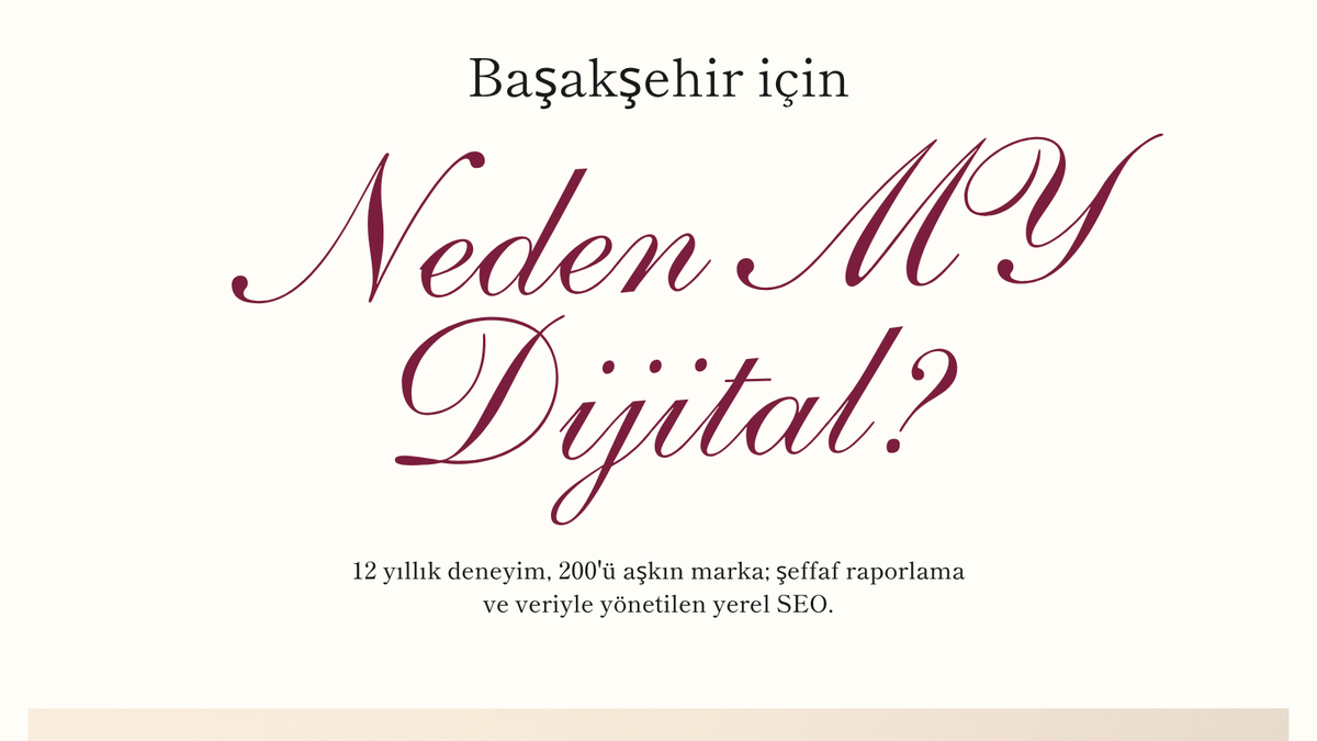 Başakşehir dijital pazarlama için neden MY Dijital — güven ve performans