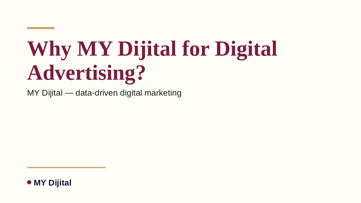 MY Dijital — Why MY Dijital for Digital Advertising?