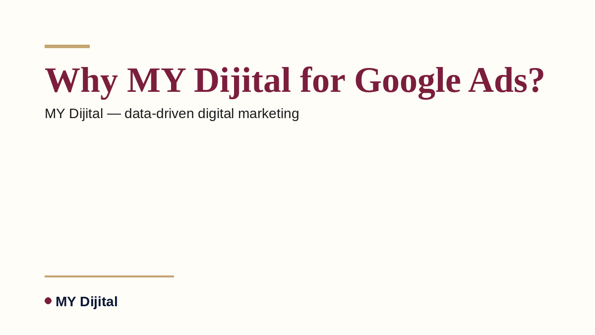 MY Dijital — Why MY Dijital for Google Ads?