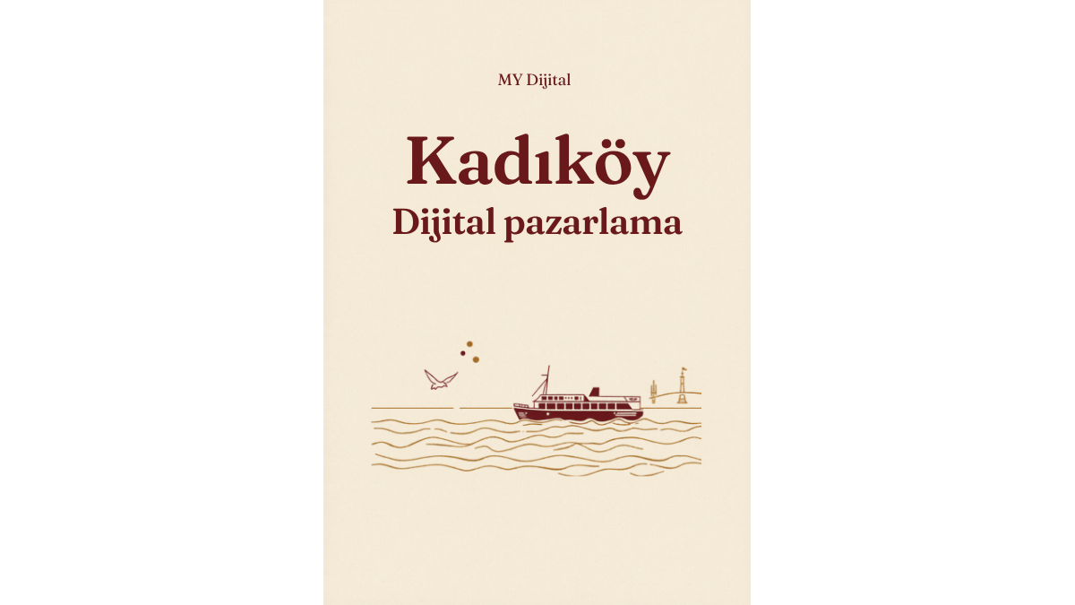 Kadıköy Dijital Pazarlama Ajansı 1 Kadıköy dijital pazarlama ajansı — MY Dijital