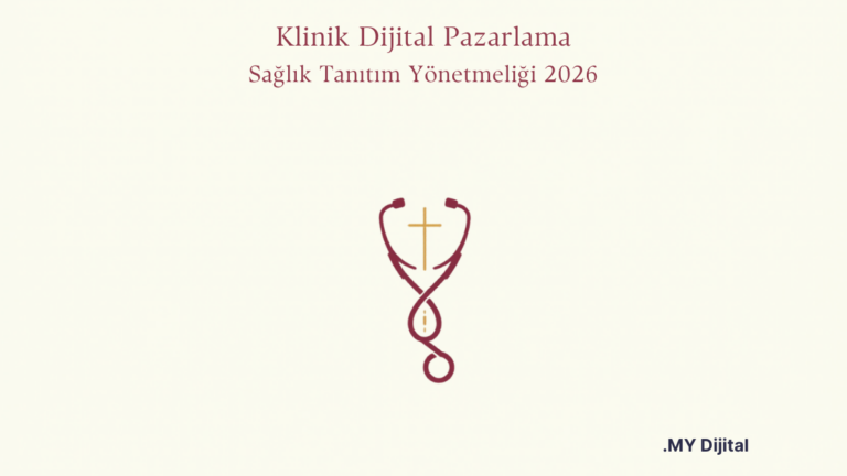 klinik dijital pazarlama sağlık tanıtım yönetmeliği — MY Dijital