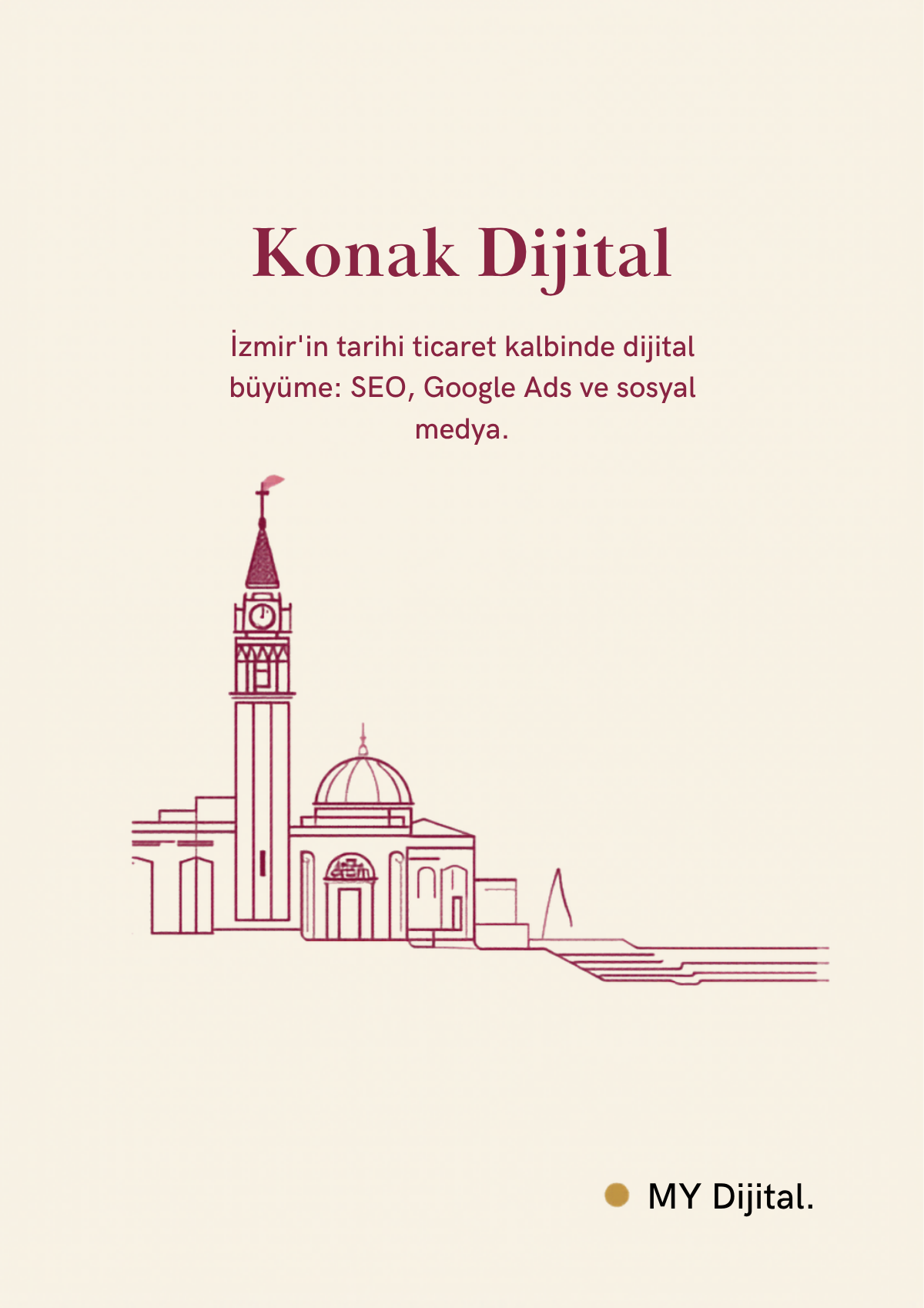 Konak Dijital Pazarlama Ajansı: İzmir'in Tarihi Ticaret ve Hizmet Kalbi 1 Konak dijital pazarlama ajansı — MY Dijital