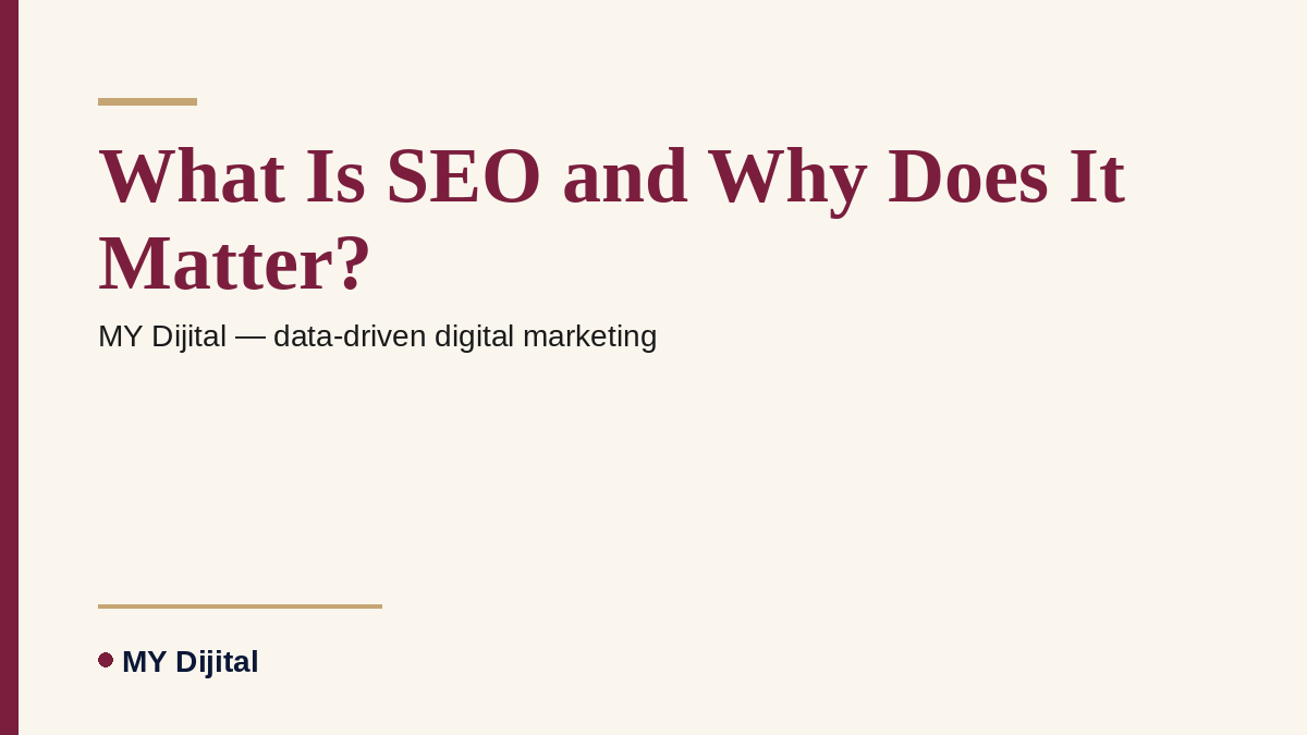 SEO Services 1 MY Dijital — What Is SEO and Why Does It Matter?