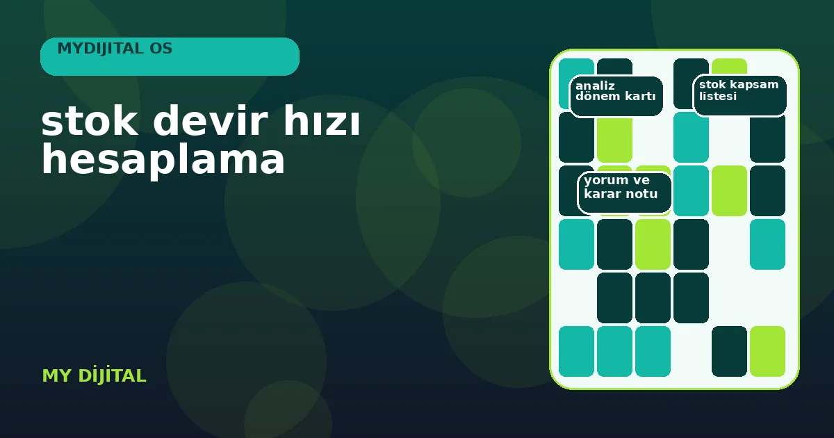 Stok devir hızı hesaplama: 7 Güvenli Karar Adımı 1 satış maliyeti ve ortalama stok girdilerini birleştiren devir analiz panosu.